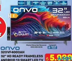 ONVO 320VF4000AH 32 İNÇ HD READY FRAMELESS ANDROID 13 SMART LED TV AKILLI TELEVİZYON